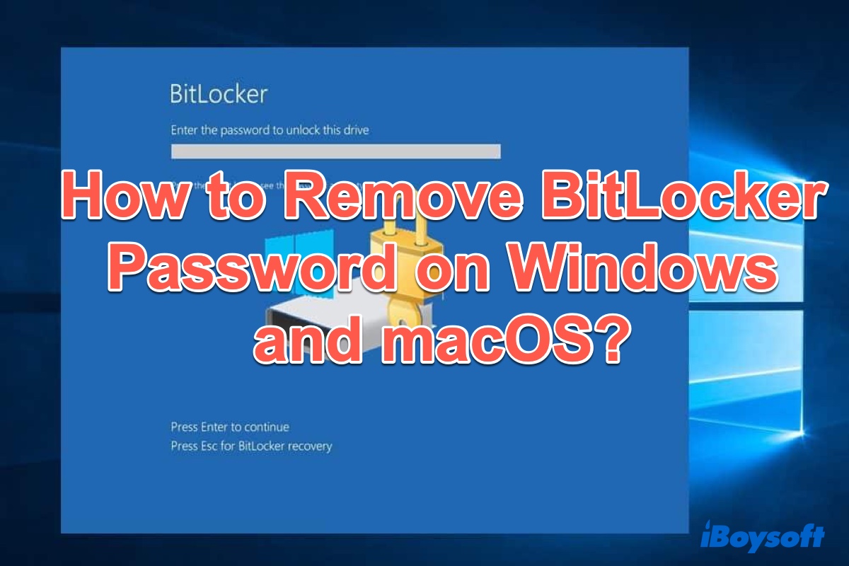 how to remove BitLocker encryption on Windows and macOS