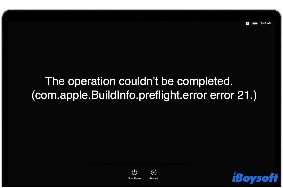 erro com.apple.BuildInfo.preflight