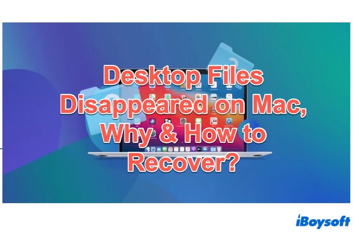How to recover disappeared desktop files on Mac