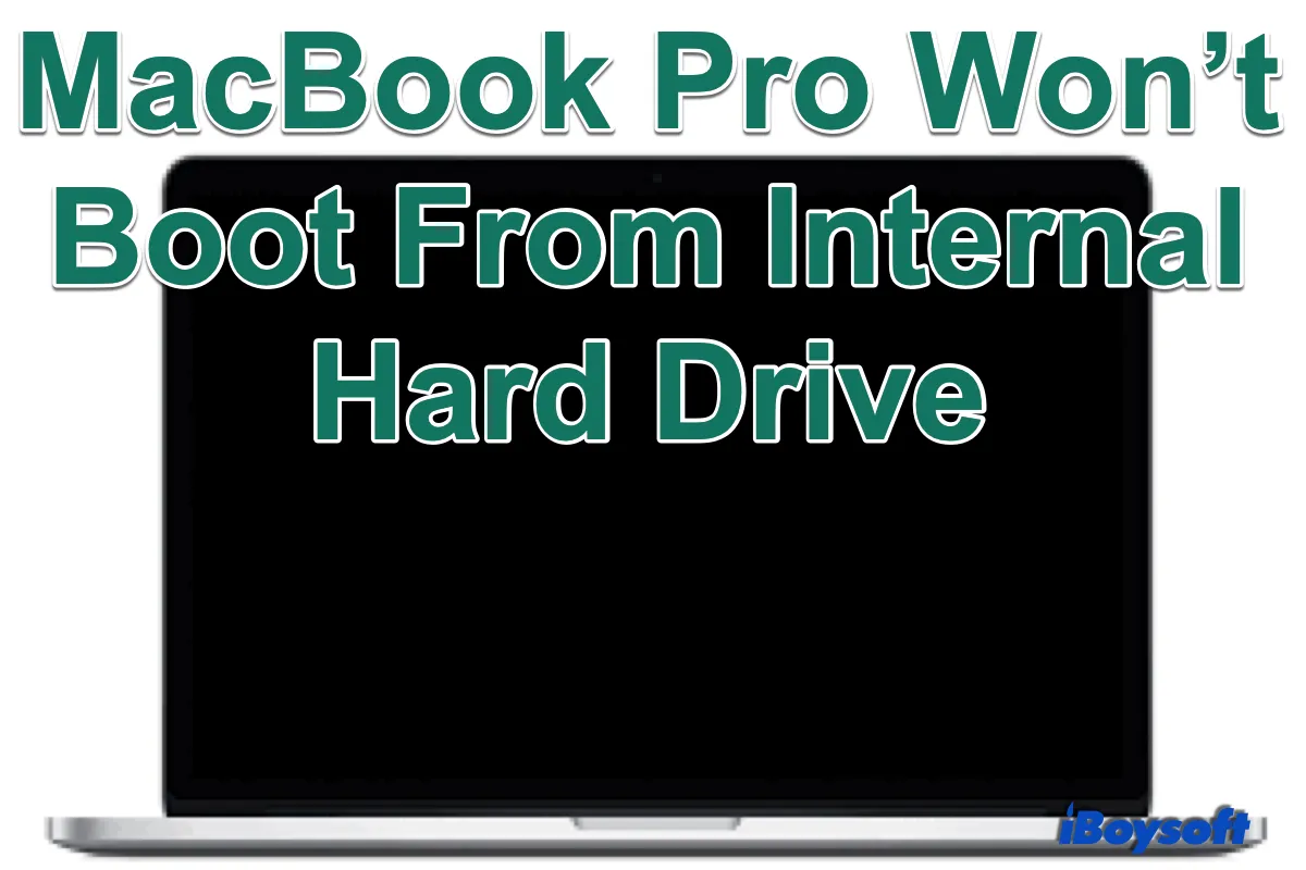 MacBook Pro wont boot from internal hard drive
