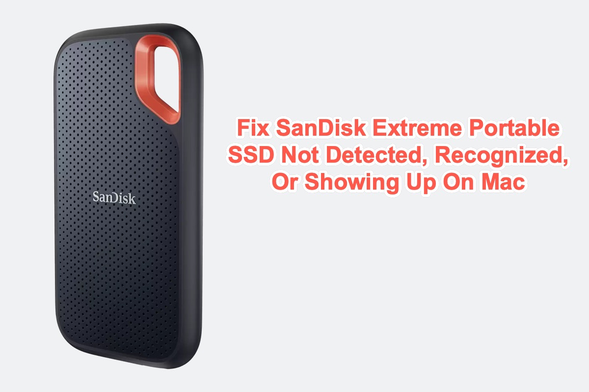 SanDisk Extreme Portable SSD not detected on Mac