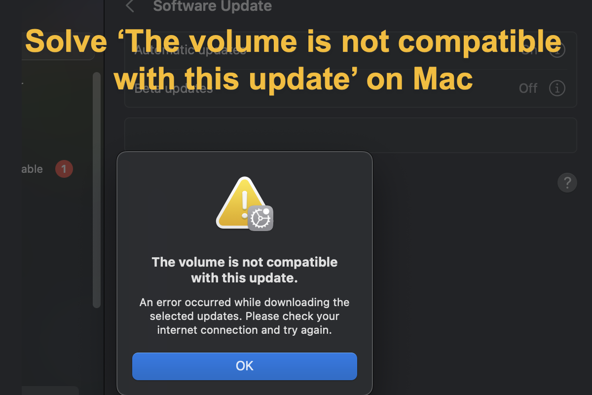 solve The volume is not compatible with this update on Mac