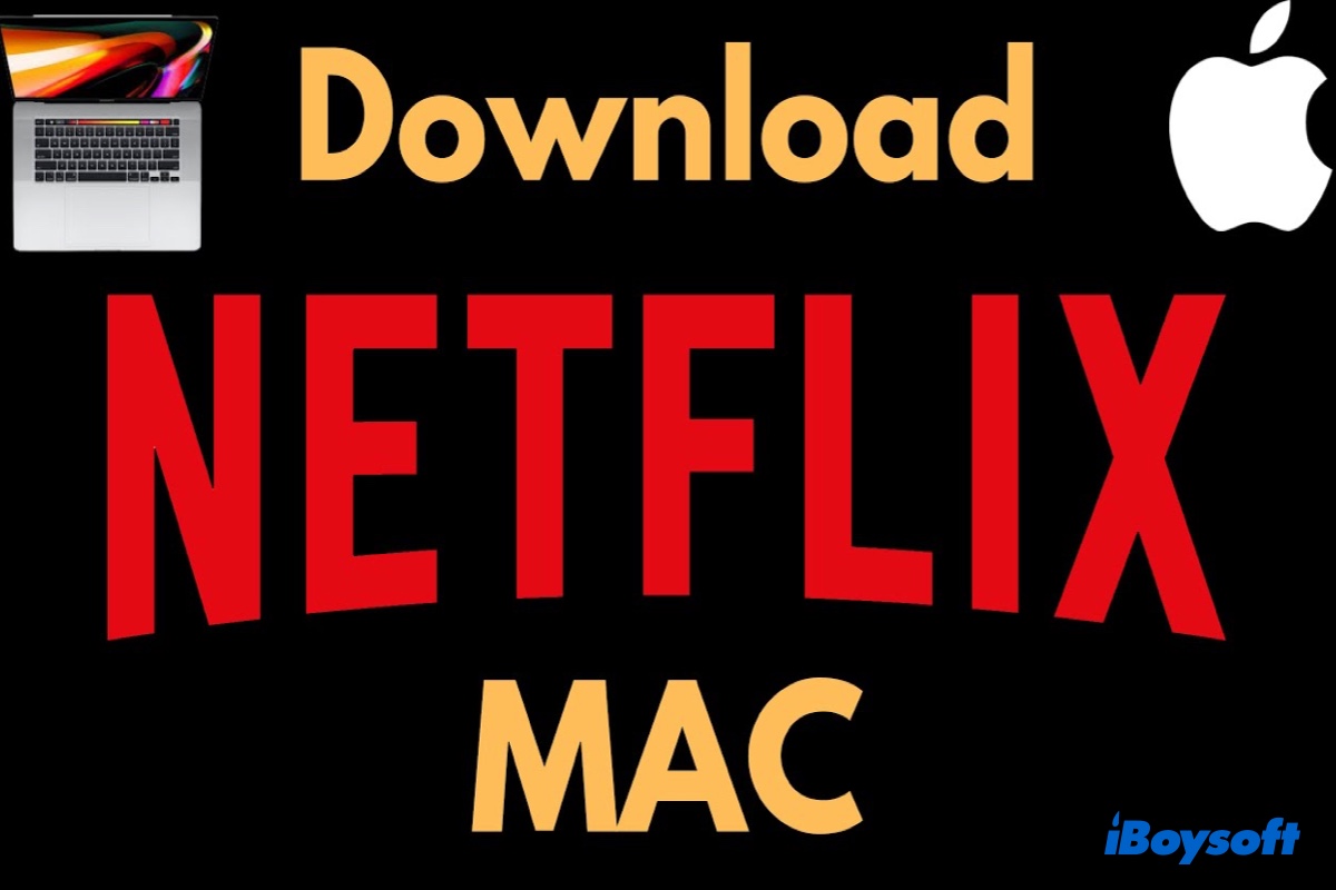How to Download Netflix on Mac