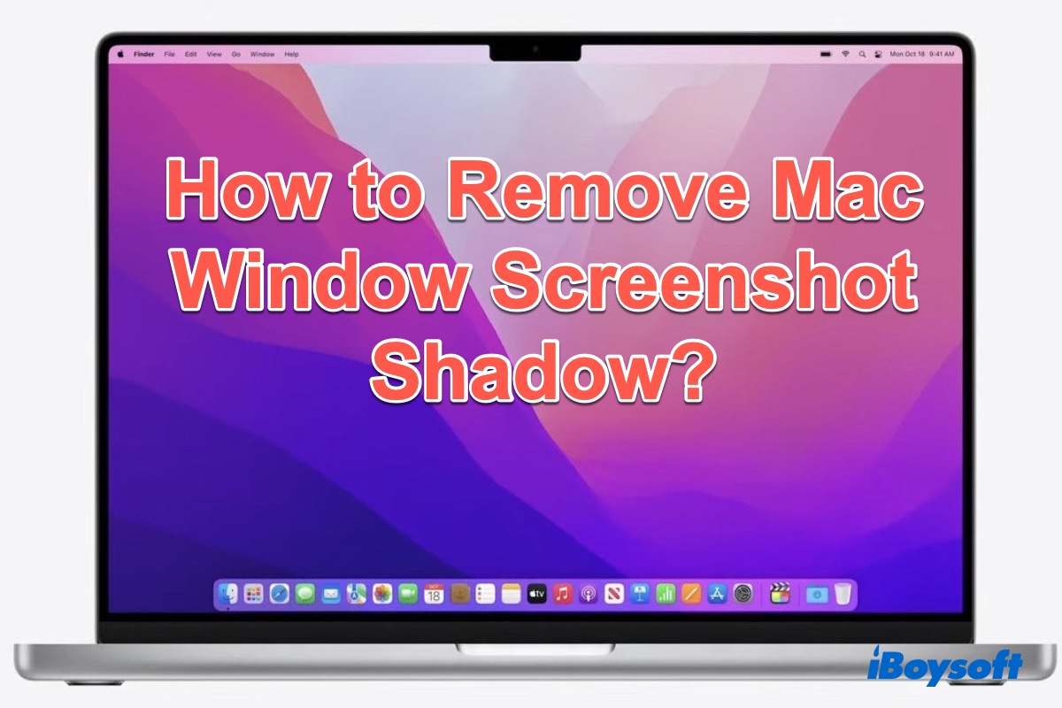 how to remove Mac screenshot shadow